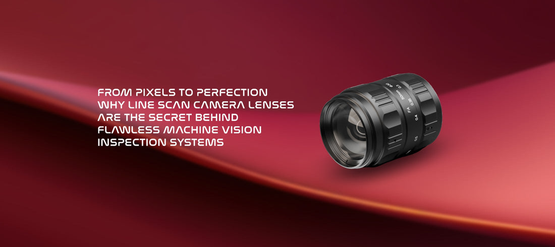 From Pixels to Perfection 📸 — Why Line Scan Camera Lenses Are the Secret Behind Flawless Machine Vision Inspection Systems