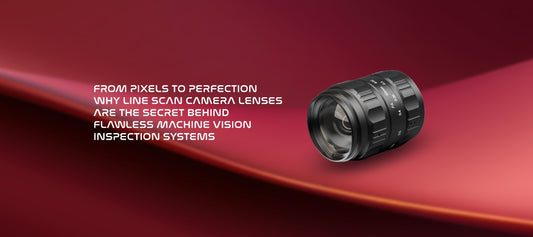 From Pixels to Perfection 📸 — Why Line Scan Camera Lenses Are the Secret Behind Flawless Machine Vision Inspection Systems